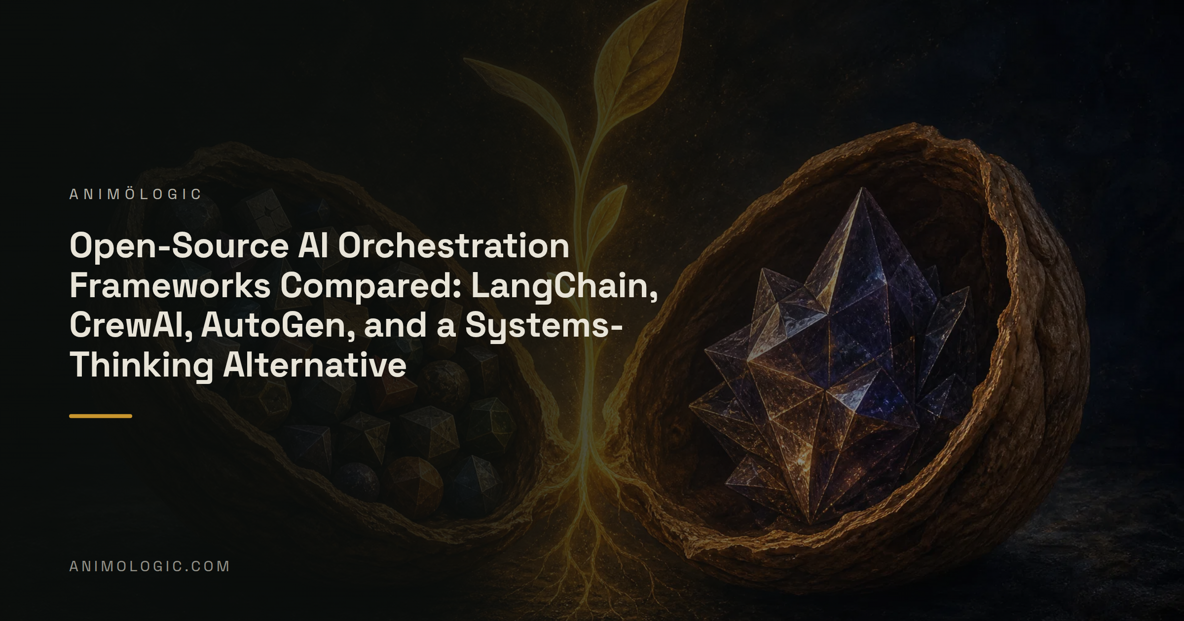 animölogic branded title card for the article: Open-Source AI Orchestration Frameworks Compared: LangChain, CrewAI, AutoGen, and a Systems-Thinking Alternative